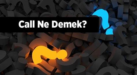 Who is calling ne demek